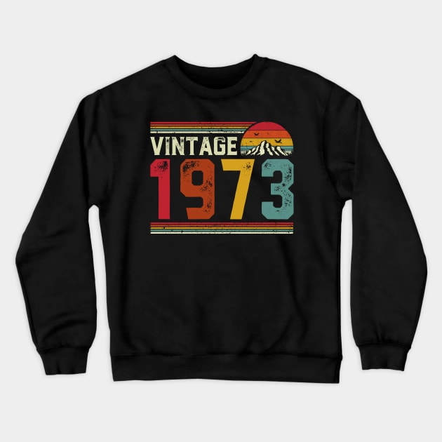 Vintage 1973 Birthday Gift Retro Style Crewneck Sweatshirt by Foatui